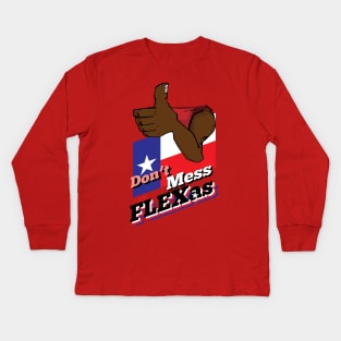 Don't Mess with Flexas Kids Long Sleeve T-Shirt